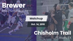 Matchup: Brewer  vs. Chisholm Trail  2016