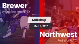 Matchup: Brewer  vs. Northwest  2017