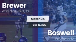 Matchup: Brewer  vs. Boswell   2017