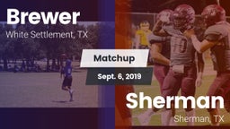 Matchup: Brewer  vs. Sherman  2019