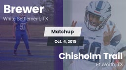Matchup: Brewer  vs. Chisholm Trail  2019