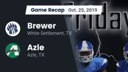 Recap: Brewer  vs. Azle  2019