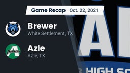 Recap: Brewer  vs. Azle  2021