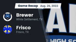Recap: Brewer  vs. Frisco  2022