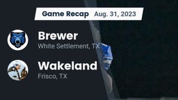 Recap: Brewer  vs. Wakeland  2023