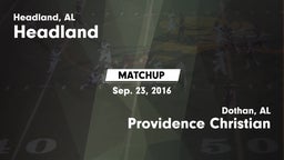 Matchup: Headland  vs. Providence Christian  2016