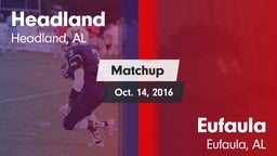 Matchup: Headland  vs. Eufaula  2016