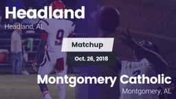 Matchup: Headland High vs. Montgomery Catholic  2018