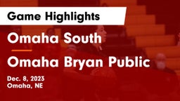 Omaha South  vs Omaha Bryan Public  Game Highlights - Dec. 8, 2023