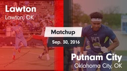 Matchup: Lawton  vs. Putnam City  2016