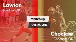 Matchup: Lawton  vs. Choctaw  2016