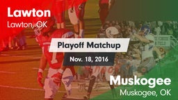 Matchup: Lawton  vs. Muskogee  2016