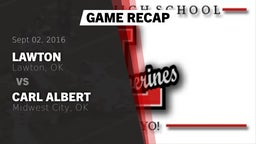 Recap: Lawton   vs. Carl Albert   2016