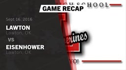 Recap: Lawton   vs. Eisenhower  2016