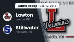 Recap: Lawton   vs. Stillwater  2018
