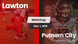 Matchup: Lawton  vs. Putnam City  2018