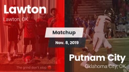 Matchup: Lawton  vs. Putnam City  2019