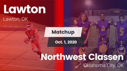 Matchup: Lawton  vs. Northwest Classen  2020