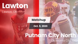 Matchup: Lawton  vs. Putnam City North  2020