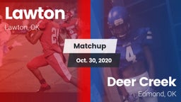 Matchup: Lawton  vs. Deer Creek  2020