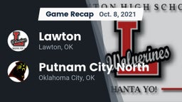 Recap: Lawton   vs. Putnam City North  2021