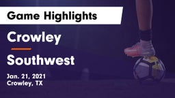 Crowley  vs Southwest  Game Highlights - Jan. 21, 2021