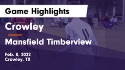 Crowley  vs Mansfield Timberview  Game Highlights - Feb. 8, 2022