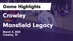 Crowley  vs Mansfield Legacy  Game Highlights - March 8, 2022