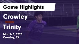 Crowley  vs Trinity  Game Highlights - March 3, 2023