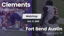 Matchup: Clements  vs. Fort Bend Austin  2018