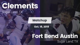Matchup: Clements  vs. Fort Bend Austin  2019