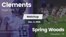 Matchup: Clements  vs. Spring Woods  2020