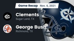 Recap: Clements  vs. George Bush  2021