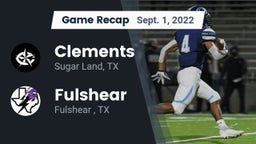 Recap: Clements  vs. Fulshear  2022