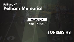 Matchup: Pelham Memorial vs. YONKERS HS 2016