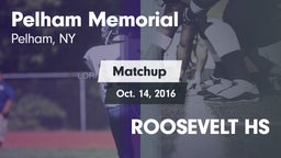 Matchup: Pelham Memorial vs. ROOSEVELT HS 2016