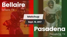Matchup: Bellaire  vs. Pasadena  2017