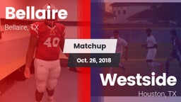Matchup: Bellaire  vs. Westside  2018