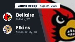 Recap: Bellaire  vs. Elkins  2023