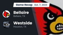 Recap: Bellaire  vs. Westside  2023