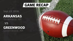 Recap: Arkansas  vs. Greenwood  2016