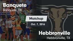 Matchup: Banquete  vs. Hebbronville  2016