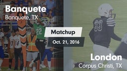 Matchup: Banquete  vs. London  2016