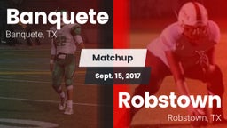 Matchup: Banquete  vs. Robstown  2017