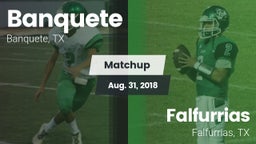 Matchup: Banquete  vs. Falfurrias  2018