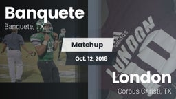 Matchup: Banquete  vs. London  2018