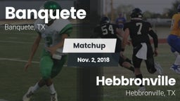 Matchup: Banquete  vs. Hebbronville  2018