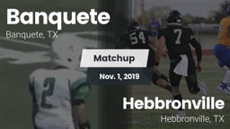Matchup: Banquete  vs. Hebbronville  2019