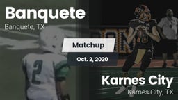 Matchup: Banquete  vs. Karnes City  2020
