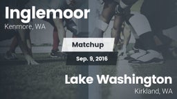 Matchup: Inglemoor High vs. Lake Washington  2016